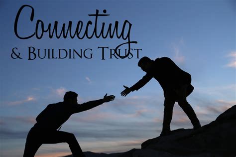 Building Trust and Establishing Connections